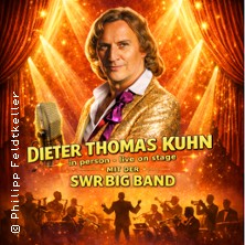 Dieter Thomas Kuhn mit der SWR Big Band 25.07.2026 Sparkassencarré