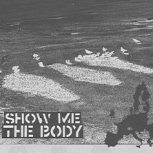 Show Me The Body 23.06.2026 Im Wizemann (Studio)