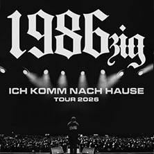 1986zig - Ich komme nach Hause Tour 27.09.2026 LKA-Longhorn