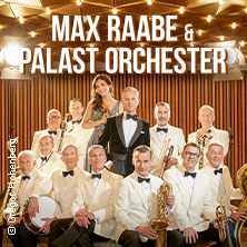 Max Raabe & Palast Orchester - Neues Programm 2027 22.05.2027 Kultur- und Kongresszentrum Liederhalle Stuttgart