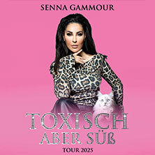 Senna Gammour - Toxisch, aber süß Stuttgart