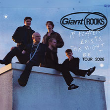 Giant Rooks - IF HEAVEN EXISTS, THIS MIGHT BE IT TOUR 2026 14.10.2026 Kia Metropol Arena