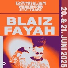 Keep it real Jam Weekender - Blaiz Fayah Stuttgart