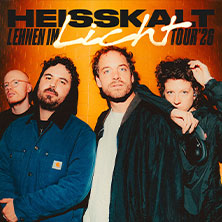 Heisskalt - Lehnen im Licht Tour 2026 15.05.2026 Factory
