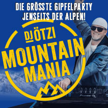 DJ Ötzi präsentiert MOUNTAIN MANIA - Die größte Gipfelparty jenseits der Alpen 24.04.2026 Hanns-Martin-Schleyer-Halle