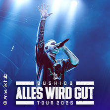 BUSHIDO - Alles wird gut - Tour 2026 17.01.2026 Hanns-Martin-Schleyer-Halle