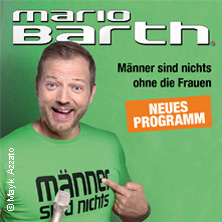 Mario Barth - Männer sind nichts ohne die Frauen 21.11.2025 EmslandArena