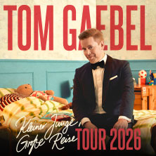 Tom Gaebel - Kleiner Junge, große Reise - Tour 2026 06.03.2026 Neckar Forum