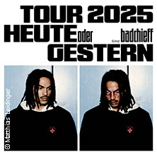 BADCHIEFF - HEUTE ODER GESTERN TOUR 2025 10.12.2025 Im Wizemann Stuttgart