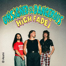 High Fade - Unsigned & Dangerous Tour 2026 14.04.2026 Im Wizemann Stuttgart