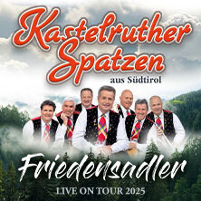 Kastelruther Spatzen - Friedensadler - Live On Tour 2025 Pforzheim