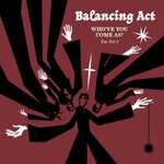 Balancing Act - Who've You Come As? Tour Part 2