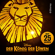 Disneys DER KÖNIG DER LÖWEN 04.08.2026 Stage Theater im Hafen Hamburg