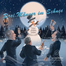 Drei Männer im Schnee 07.03.2026 Mörikesaal - Theater u. d. Kuppeln