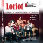 Loriot-Abend - Das Ei hängt schief - Leipziger Pfeffermühle