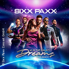 SIXX PAXX - Dreams Tour 2026/27 07.11.2026 Kultur- und Kongresszentrum Liederhalle Stuttgart