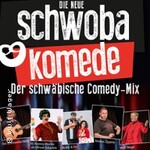 Die neue Schwoba Komede
