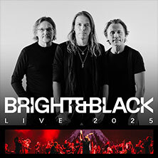 Bright & Black - Live 2025 Düsseldorf