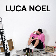 LUCA NOEL - Tour 2026 16.04.2026 Schräglage Stuttgart