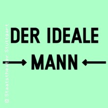 Der ideale Mann 30.03.2026 Schauspielhaus