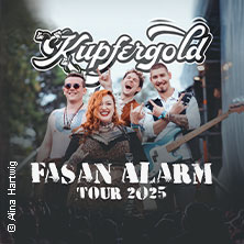 Kupfergold - Fasan Alarm Tour 14.11.2025 Cafe Central Weinheim
