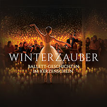 Winterzauber: Ballett-Geschichten im Kerzenschein - mit Kammerorchester 20.12.2025 Kurtheater Bad Meinberg