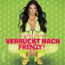VERRÜCKT NACH FRENZY - TOUR 2027 06.03.2027 Grosse Freiheit 36