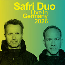 Safri Duo - Live in Germany 2026 08.05.2026 Im Wizemann Stuttgart