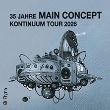 Main Concept - 35 Jahre Main Concept Kontinuum Tour 2026 24.04.2026 Schräglage Club