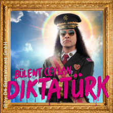 Bülent Ceylan - Diktatürk 03.04.2027 CongressCentrum Pforzheim CCP